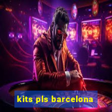 kits pls barcelona